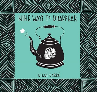 Nine Ways to Disappear - Carre, Lilli