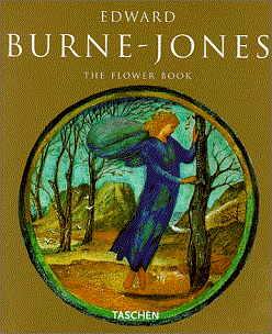 Edward Burne-Jones - The Flower Book - Taschen and Uerscheln, Gabriele
