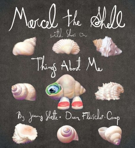 Marcel the Shell with shoes on - Things About Me - Slate, Jenny & Fleischer-Camp, Dean