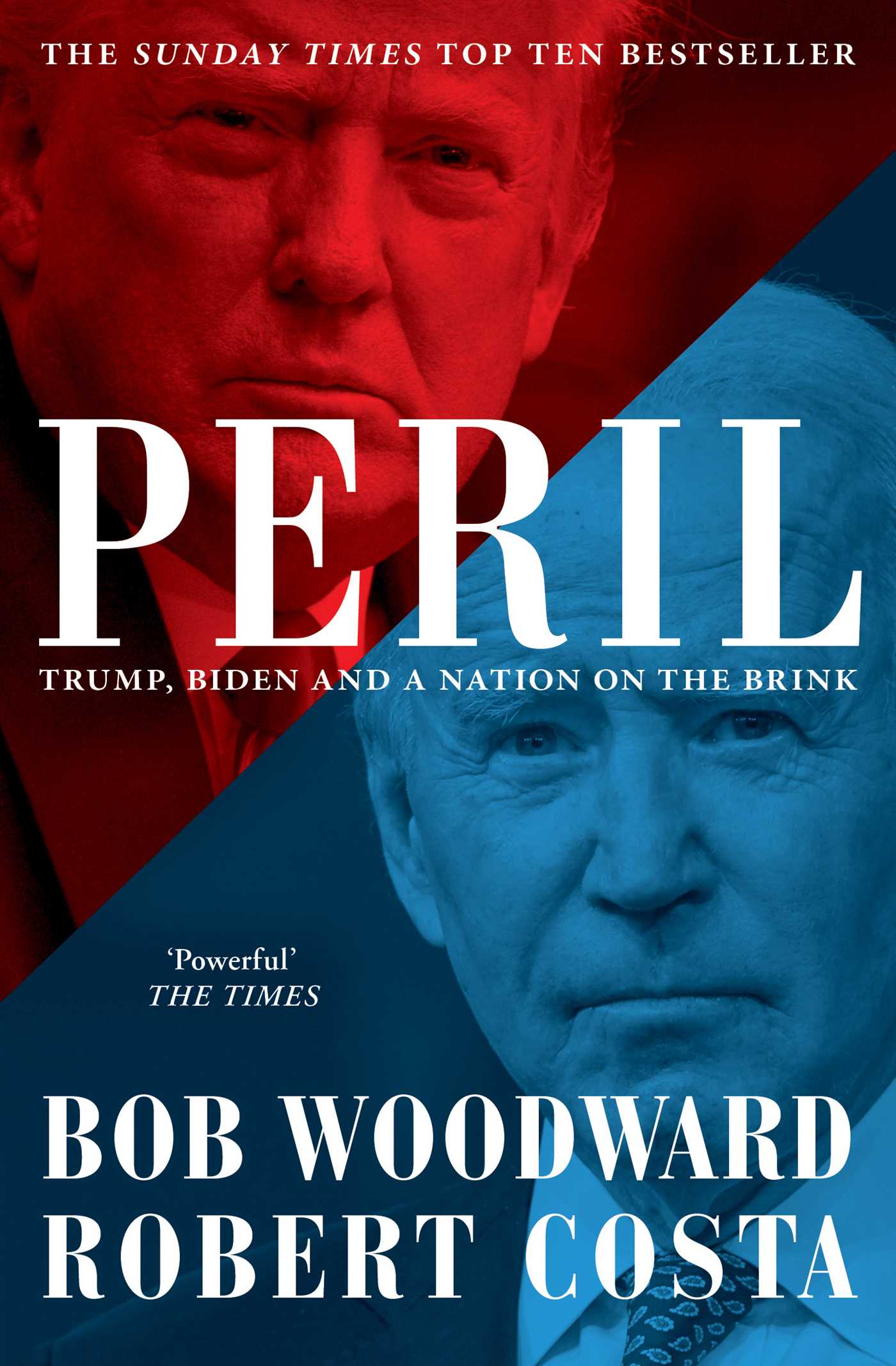 Peril - Trump, Biden and a Nation on the Brink - Woodward, Bob and Costa, Robert