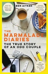 The Marmalade Diaries - The True Story of an Odd Couple - Aitken, Ben