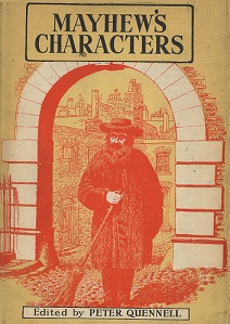Mayhew's Characters - Mayhew, Henry and Quennell, Peter (editor)