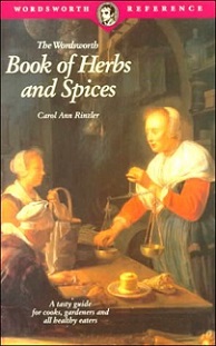 The Wordsworth Book of Herbs and Spices - A Tasty Guide for Cooks, Gardeners and All Healthy Eaters - Rinzler, Carol Ann