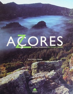 Acores - Azores - As Ilhas Ocidentais - The Western Islands - Raach, Karl-Heinz (photography) and Rui Dores, Victor (text)