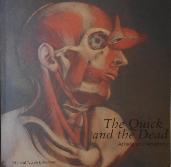 The Quick and the Dead - Artists and Anatomy - Petherbridge, Deanna & Jordanova, Ludmilla