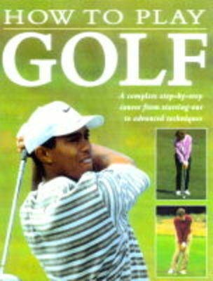 How to Play Golf - Newll, Steve & Foston, Paul