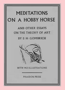 Meditations on a Hobby Horse - And Other Essays on the Theory of Art - Gombrich, E.H.