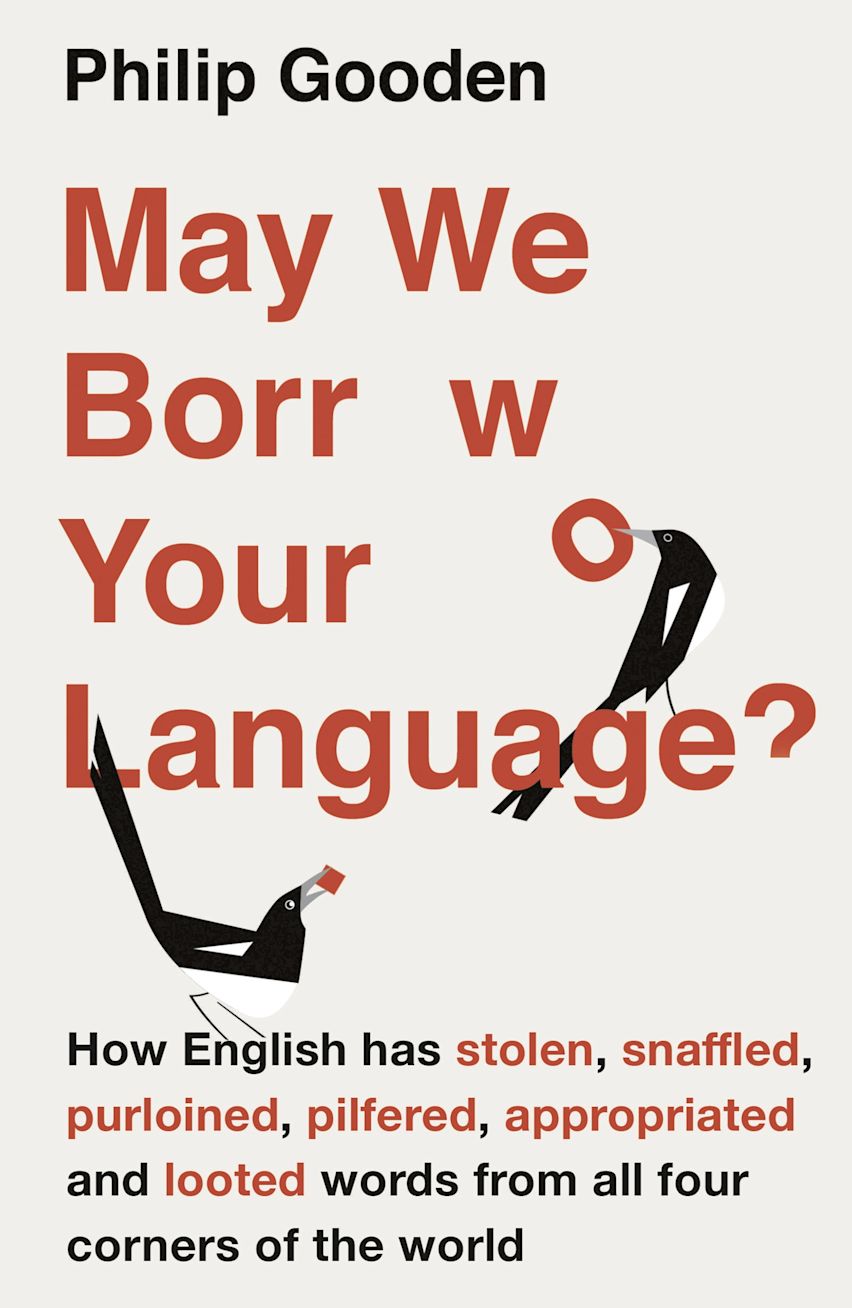 May We Borrow Your Language - Gooden, Philip