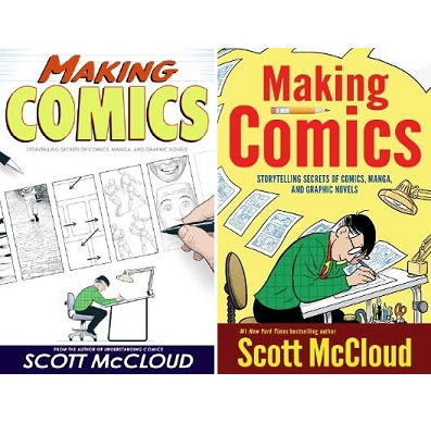 Making Comics - Storytelling Secrets of Comics, Manga and Graphic Novels - McCloud, Scott