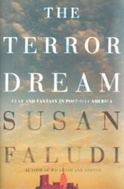 The Terror Dream - Fear and Fantasy in Post-9/11 America