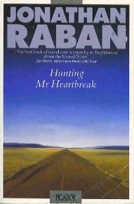 Hunting Mister Heartbreak - Raban, Jonathan