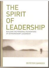 The Spirit of Leadership - Building the Personal Foundations of Extraordinary Leadership