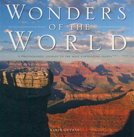 Wonders of the World - A Photographic Journey to the Most Captivating Sights