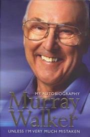 Murray Walker - My Autobiography - Unless I'm Very Much Mistaken - Walker, Murray