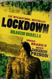 Lockdown - Inside Brazil's Most Dangerous Prison - Varella, Drauzio