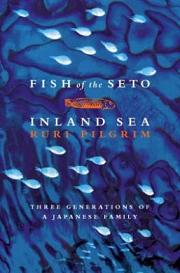 Fish of the Seto Inland Sea - Three Generations of a Japanese Family - Pilgrim, Ruri