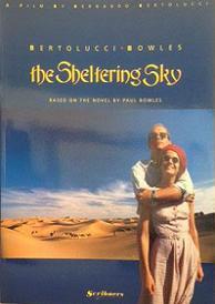 The Sheltering Sky - A Film by Bernardo Bertolucci