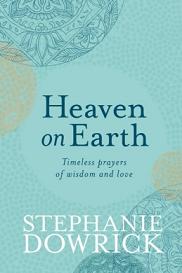 Heaven on Earth - Timeless Prayers of Wisdom and Love