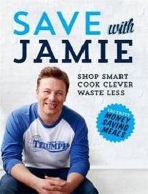 Save With Jamie - Shop Smart, Cook Clever, Waste Less - 120 Tasty Money Saving Meals - Oliver, Jamie