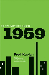 1959 - The Year Everything Changed - Kaplan, Fred