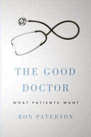 The Good Doctor - What Patients Want - Paterson, Ron