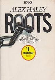 Roots - The Epic Drama of One Man's Search for his Origins - Haley, Alex