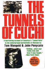 The Tunnels of Cuchi - A Harrowing Account of America's `Tunnel Rats' in the Underground Battlefields of Vietnam - Mangold, Tom and Penycate, John
