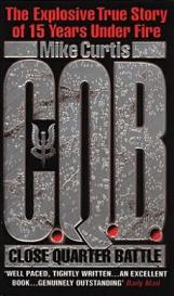 CQB - Close Quarter Battle - The Explosive True Story of 15 Years Under Fire