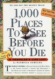 1000 Places to See Before You Die - A Traveller's Life List - Schultz, Patricia