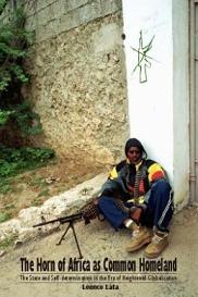 The Horn of Africa as Common Homeland - The State and Self-Determination in the Era of Heightened Globalization - Lata, Leenco