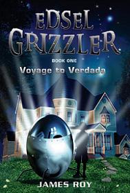 Edsel Grizzler Book One Voyage to Verdada