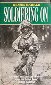 Soldiering On - An Unofficial Portrait of the British Army