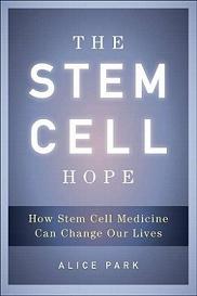 The Stem Cell Hope - How Stem Cell Medicine Can Change Our Lives