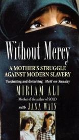Without Mercy - A Mother's Struggle Against Modern Slavery