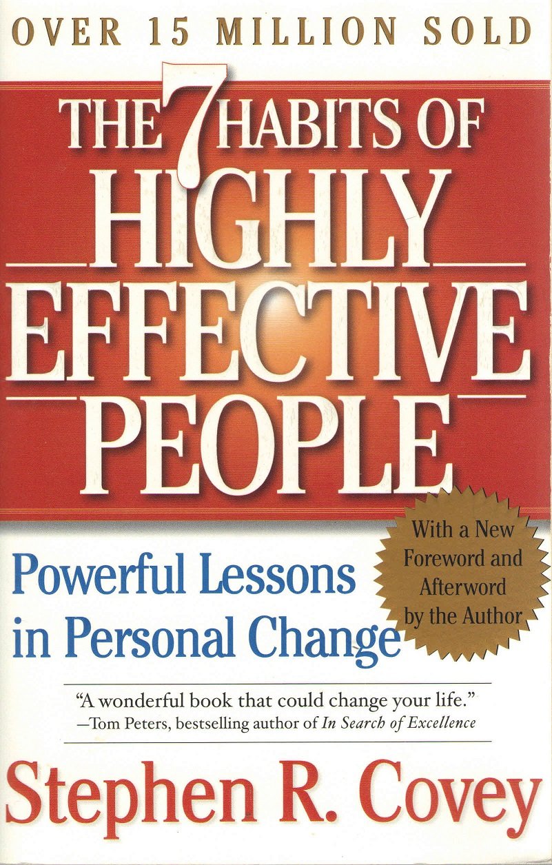 The 7 Habits of Highly Effective People - Powerful Lessons in Personal Change - Covey, Stephen R