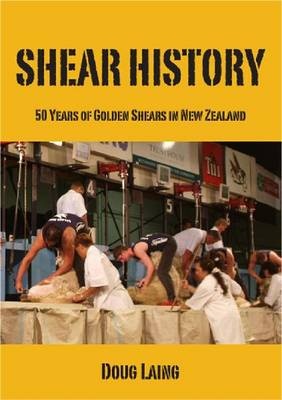 Shear History: 50 Years of Golden Shears in New Zealand