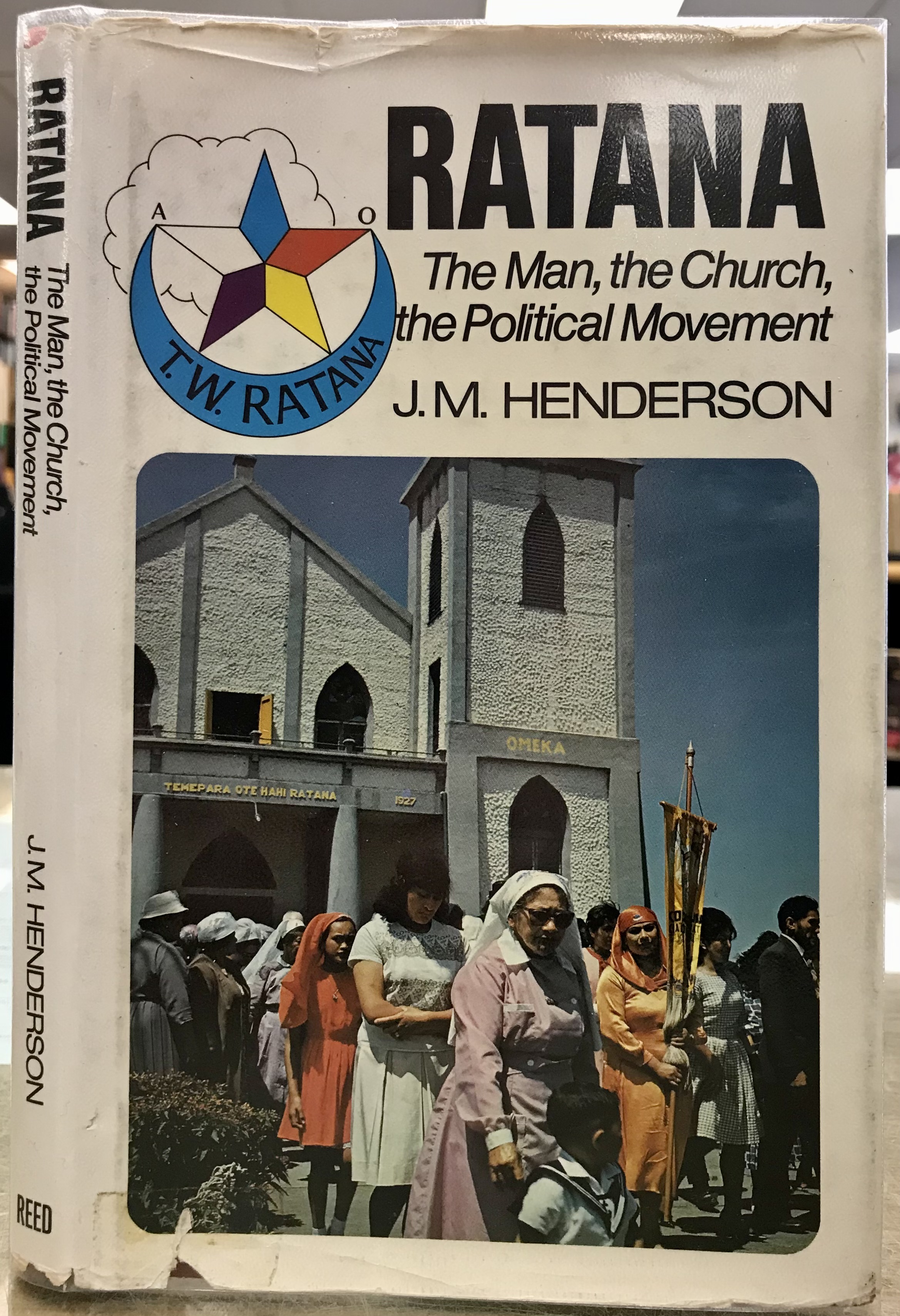 Ratana - The Man, The Church, The Political Movement - Henderson, J.