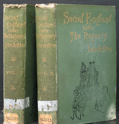 Social England Under the Regency (2 Volumes) - Ashton, John