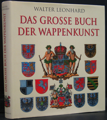 Das grosse Buch der Wappenkunst : Entwicklung, Elemente, Bildmotive, Gestaltung. 