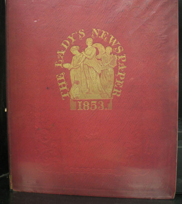 The Lady's Newspaper - Volume The Fourteenth, July to December 1853 - Illustrated with Upwards of Six Hundred Engravings -
