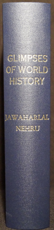 Glimpses of World History Being Further Letters to His Daughter Written in Prison and Containing a Rambling Account of History for Young People - Nehru, Jawaharlal