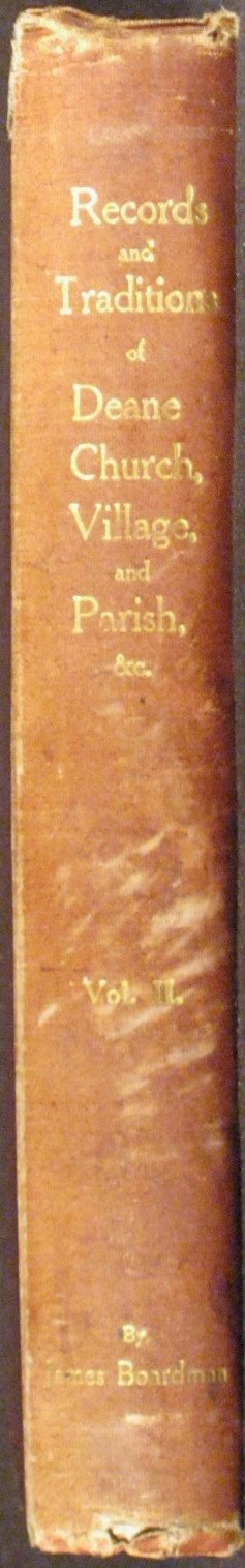 Records and Traditions of Deane Church, Village and Parish in Lancashire AD 597 to 1904 - Volume 2 Only - Boardman, James