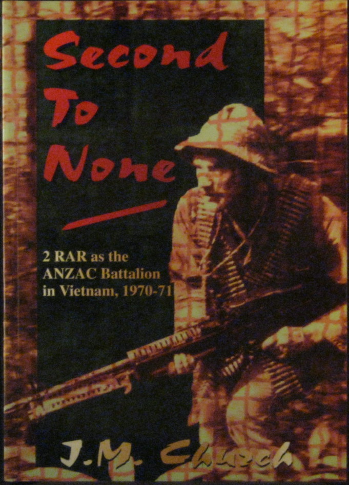 Second to None - 2RAR as the ANZAC Battalion in Vietnam, 1970-71