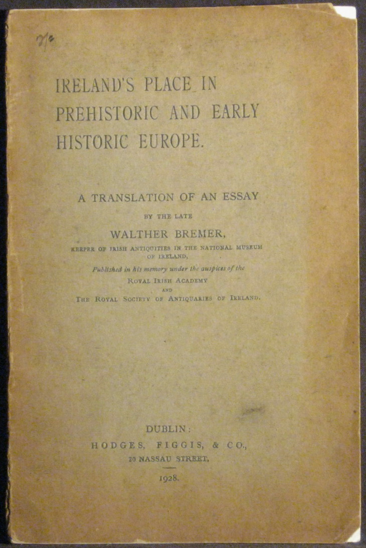 Ireland's Place in Prehistoric and Early Historic Europe - A translation of an Essay