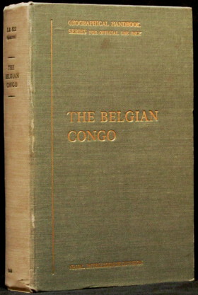 The Belgian Congo - Geographical Handbook Series - B.R. 522