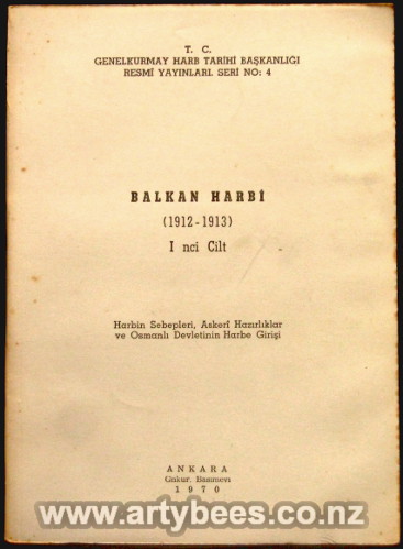 Balkan Harbi (1912-1913) I nci Cilt Harbin sebepleri, Askeri Hazirliklar Ve Osmanli Devletinin Harbe Girisi -