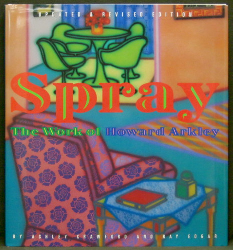 Spray - The Work of Howard Arkley - Crawford, Ashley & Edgar, Ray