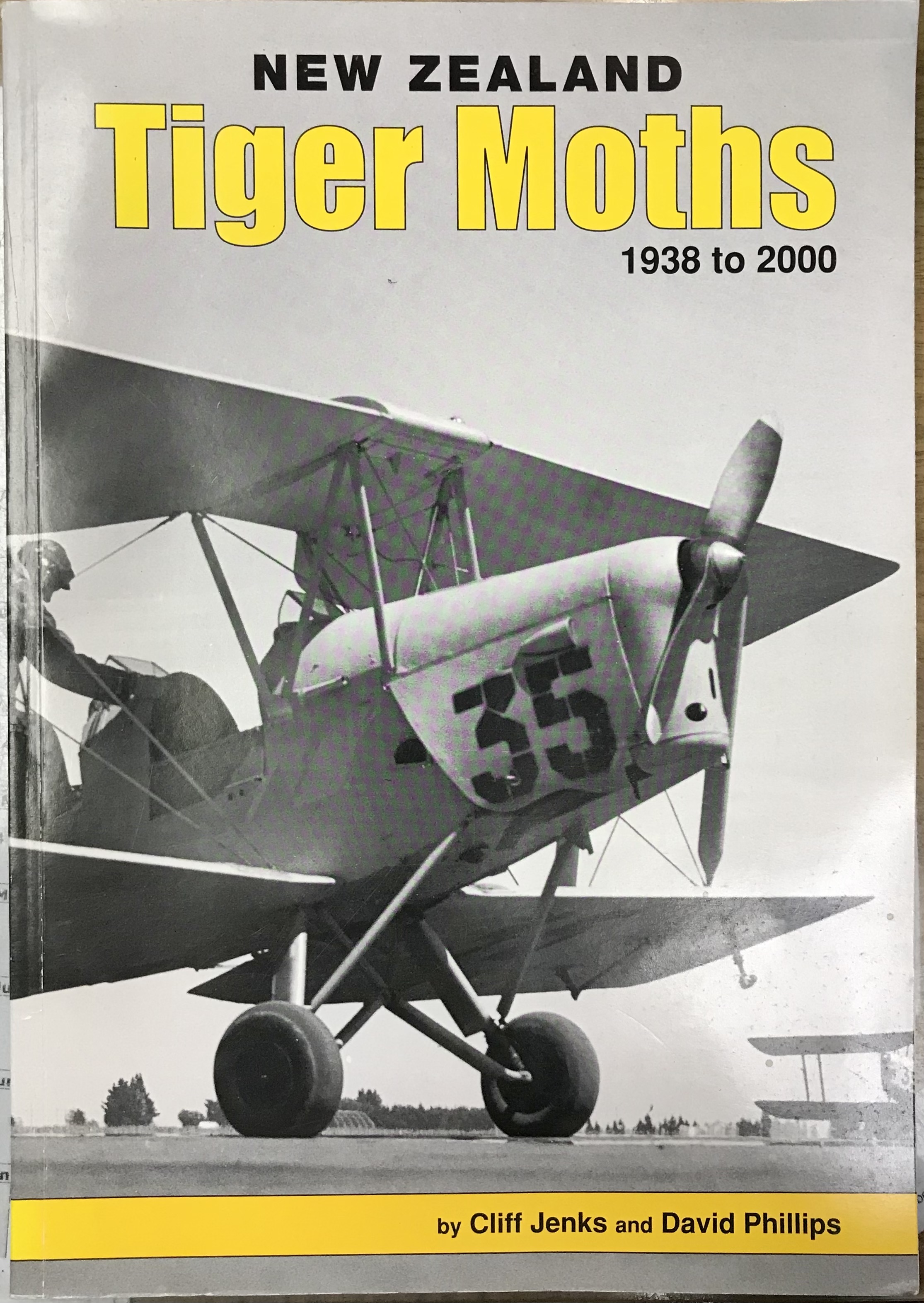 New Zealand Tiger Moths 1938 to 2000 - Jenks, Cliff & Phillips, David