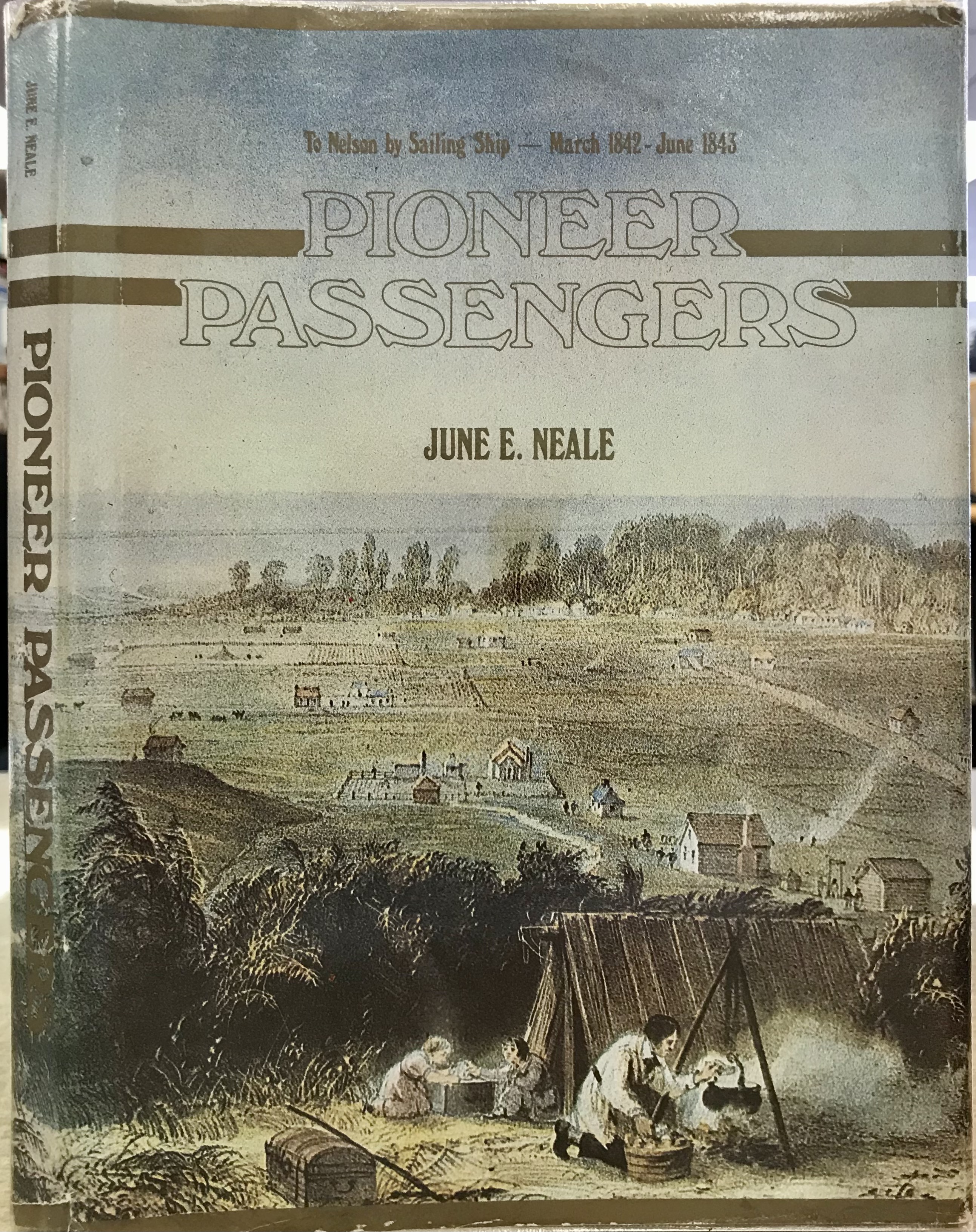 Pioneer Passengers - To Nelson By Sailing Ship - March 1842 - June 1843 - Neale, June