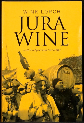 Jura Wine with Local Food and Travel Tips